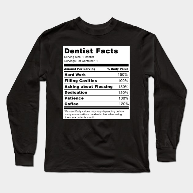 Dentist Facts Long Sleeve T-Shirt by swiftscuba